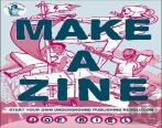 Make A Zine! (3rd Edition)