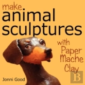 Make Animal Sculptures With Paper Mache Clay