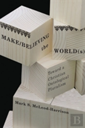 Make/Believing The World(S)