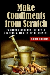Make Condiments From Scratch: Fabulous R