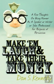 Make 'Em Laugh & Take Their Money