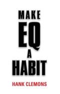 Make Eq A Habit