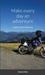 Make Every Day An Adventure