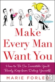 Make Every Man Want You