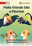 Make Friends Like A Meerkat
