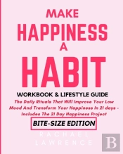 Make Happiness A Habit