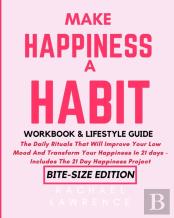 Make Happiness A Habit