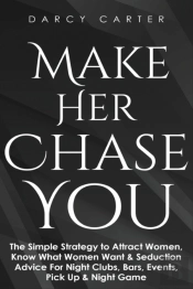 Make Her Chase You