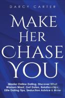 Make Her Chase You