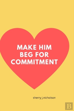 Bertrand.pt - Make Him Beg For Commitment