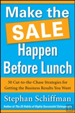 Bertrand.pt - Make It Happen Before Lunch: 50 Cut-To-The-Chase Strategies For Getting The Business Results You Want (Paperback)