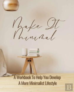 Bertrand.pt - Make It Minimal | A Workbook To Help You Develop A More Minimalist Lifestyle