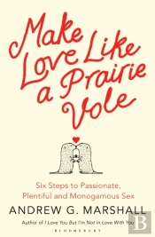 Make Love Like A Prairie Vole