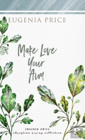 Make Love Your Aim