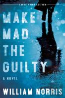 Make Mad The Guilty