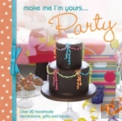 Make Me I'M Yours... Party