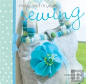 Make Me I'M Yours... Sewing