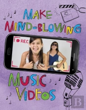 Make Mind-Blowing Music Videos