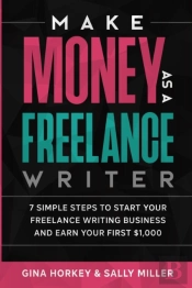 Make Money As A Freelance Writer