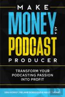 Make Money As A Podcast Producer