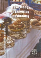 Make Money By Growing Mushrooms