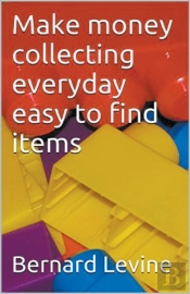 Make Money Collecting Everyday Easy To F