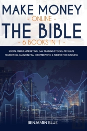 Make Money Online The Bible 6 Books In 1