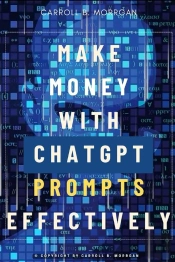 Make Money With Chatgpt Prompts Effectively:::