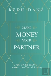 Make Money Your Partner
