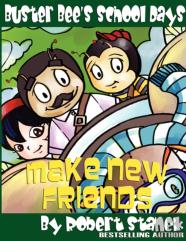 Make New Friends (Buster Bee'S School Days #2)