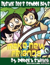 Make New Friends (Buster Bee'S School Days #2)