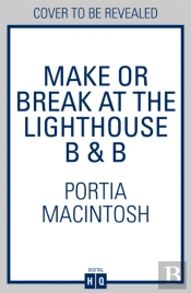 Make Or Break At The Lighthouse B & B