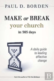 Make Or Break Your Church In 365 Days
