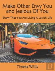 Make Other Envy You And Jealous Of You