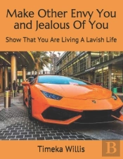 Make Other Envy You And Jealous Of You