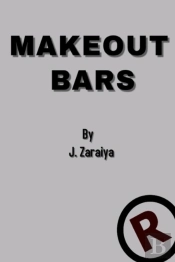 Make Out Bars By J. Zaraiya  Volume 4