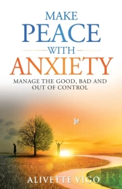 Make Peace With Anxiety