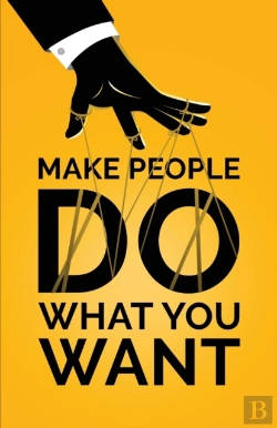 Bertrand.pt - Make People Do What You Want: How To Use