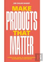 Make Products That Matter