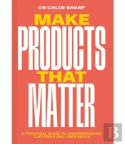 Make Products That Matter
