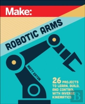 Make: Robotic Arms