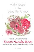 Make Sense Of The Beautiful Chaos