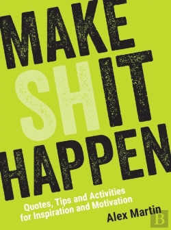 Bertrand.pt - Make (Sh)It Happen: Quotes, Tips And Activities For Inspiration And Motivation