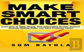 Make Smart Choices