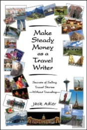 Make Steady Money As A Travel Writer