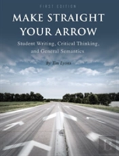 Make Straight Your Arrow