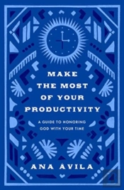 Make The Most Of Your Productivity