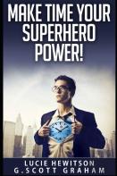Make Time Your Superhero Power!