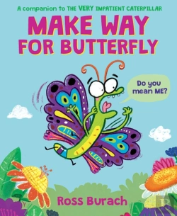 Bertrand.pt - Make Way For Butterfly (A Very Impatient Caterpillar Book)