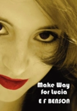 Bertrand.pt - Make Way For Lucia - The Complete Mapp & Lucia - Queen Lucia, Miss Mapp Including 'The Male Impersonator', Lucia In London, Mapp And Lucia, Lucia'S Progress (Also Known As The Worshipful Lucia), & Tro